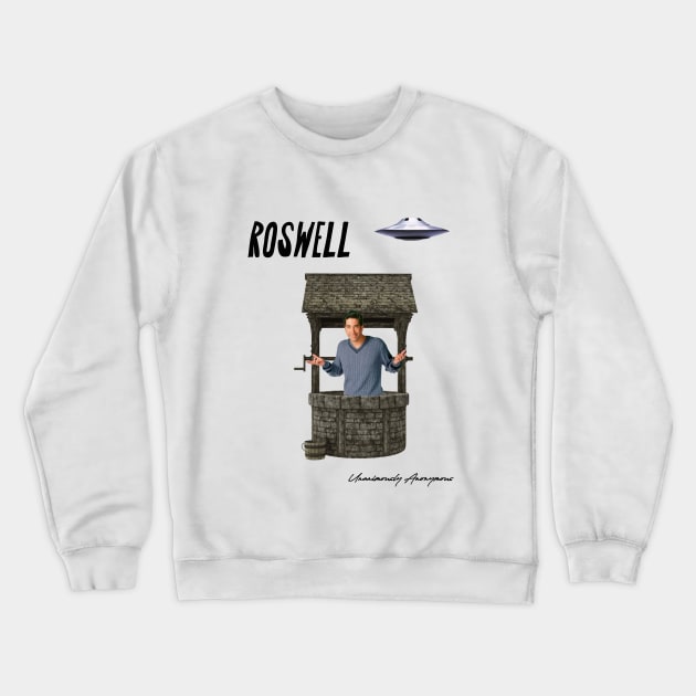 Roswell... Crewneck Sweatshirt by UnanimouslyAnonymous